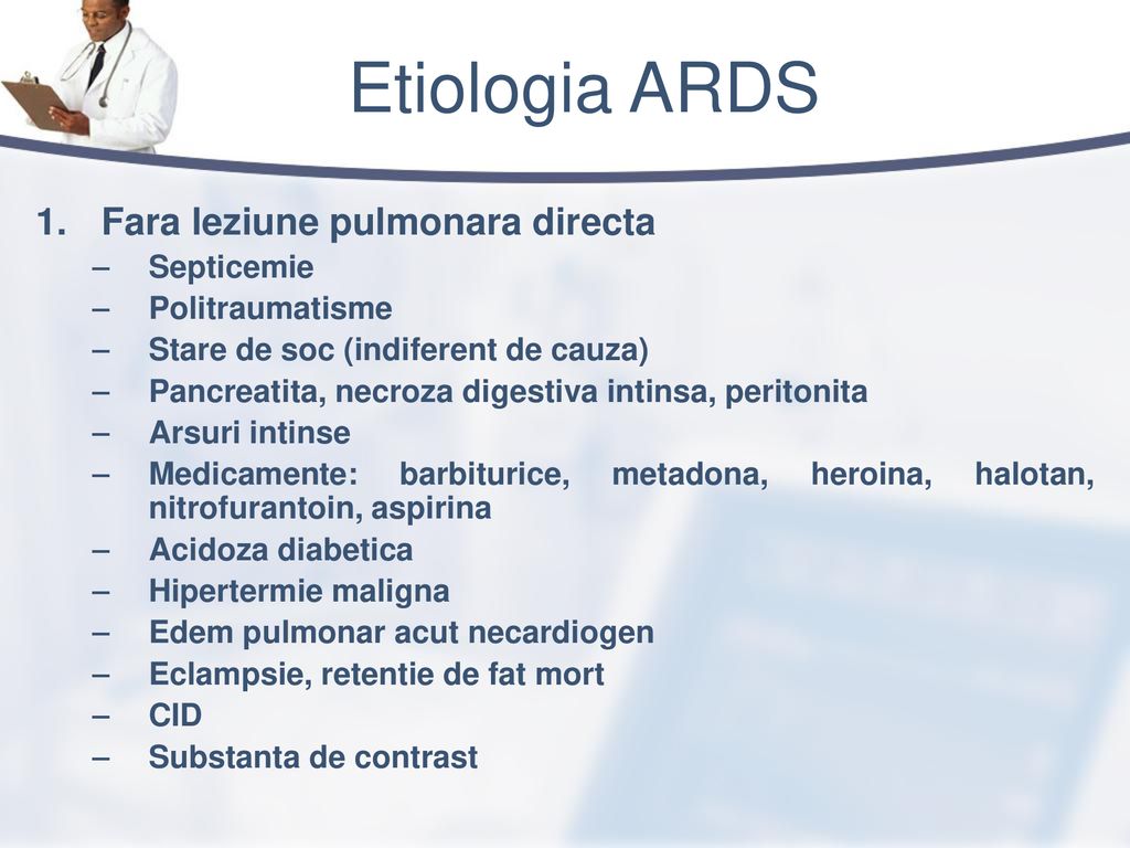 Etiologia ARDS Fara leziune pulmonara directa Septicemie