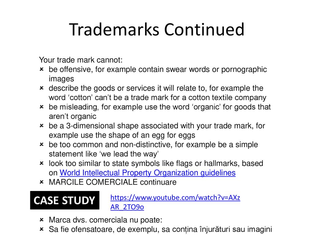 Trademarks Continued Your trade mark cannot: