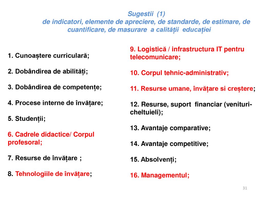 9. Logistică / infrastructura IT pentru telecomunicare;