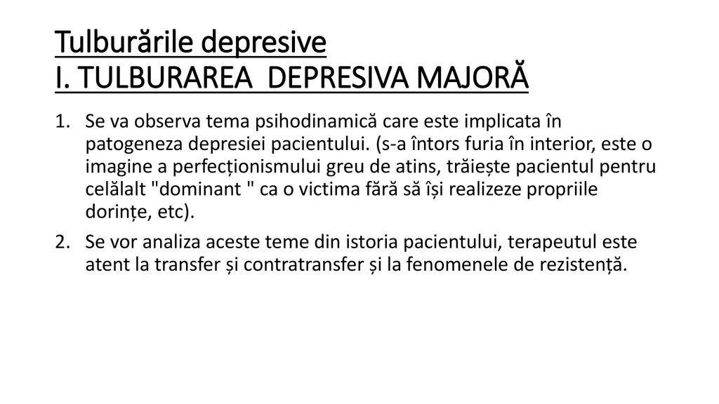 Tulburările depresive I. TULBURAREA DEPRESIVA MAJORĂ