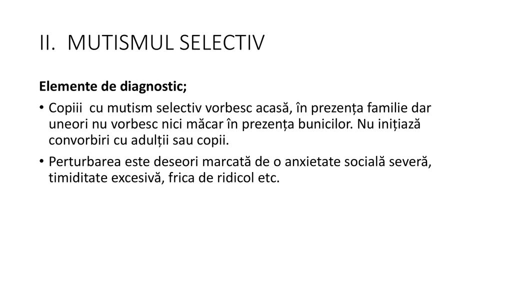 II. MUTISMUL SELECTIV Elemente de diagnostic;
