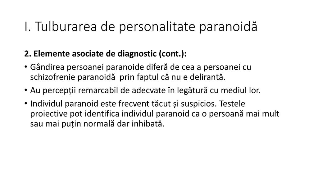 I. Tulburarea de personalitate paranoidă