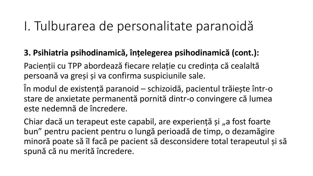 I. Tulburarea de personalitate paranoidă