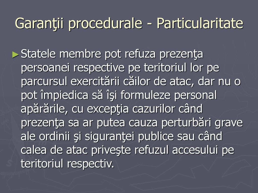 Garanţii procedurale - Particularitate