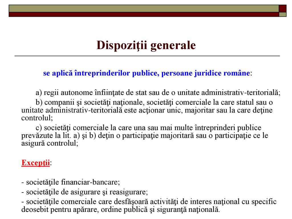 se aplică întreprinderilor publice, persoane juridice române: