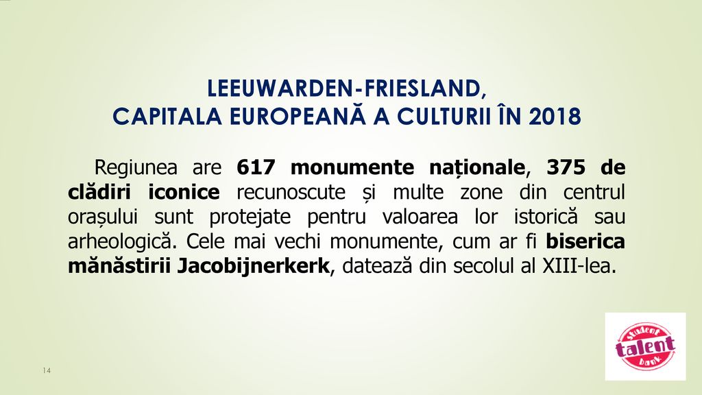 LEEUWARDEN-FRIESLAND, CAPITALA EUROPEANĂ A CULTURII ÎN 2018