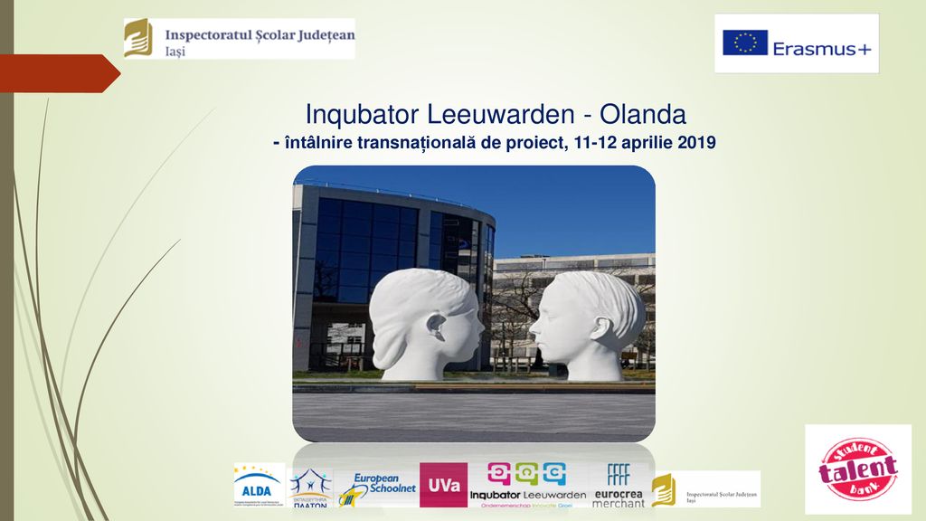 Inqubator Leeuwarden - Olanda - întâlnire transnațională de proiect, aprilie 2019
