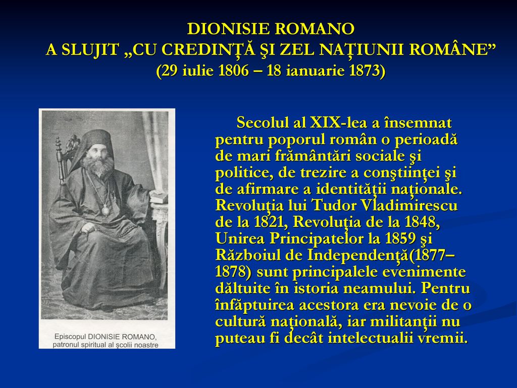 DIONISIE ROMANO A SLUJIT „CU CREDINŢĂ ŞI ZEL NAŢIUNII ROMÂNE (29 iulie 1806 – 18 ianuarie 1873)