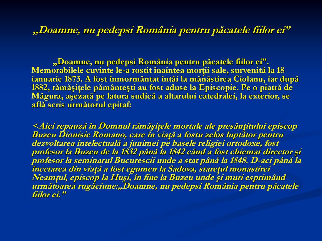 „Doamne, nu pedepsi România pentru păcatele fiilor ei