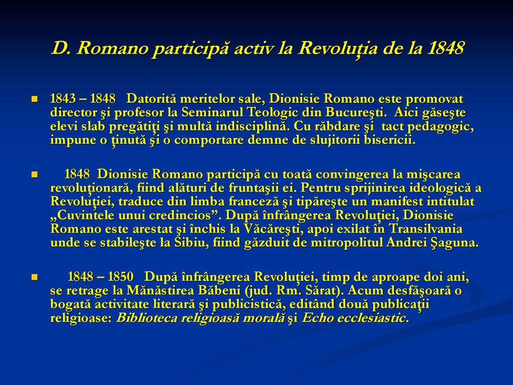 D. Romano participă activ la Revoluţia de la 1848