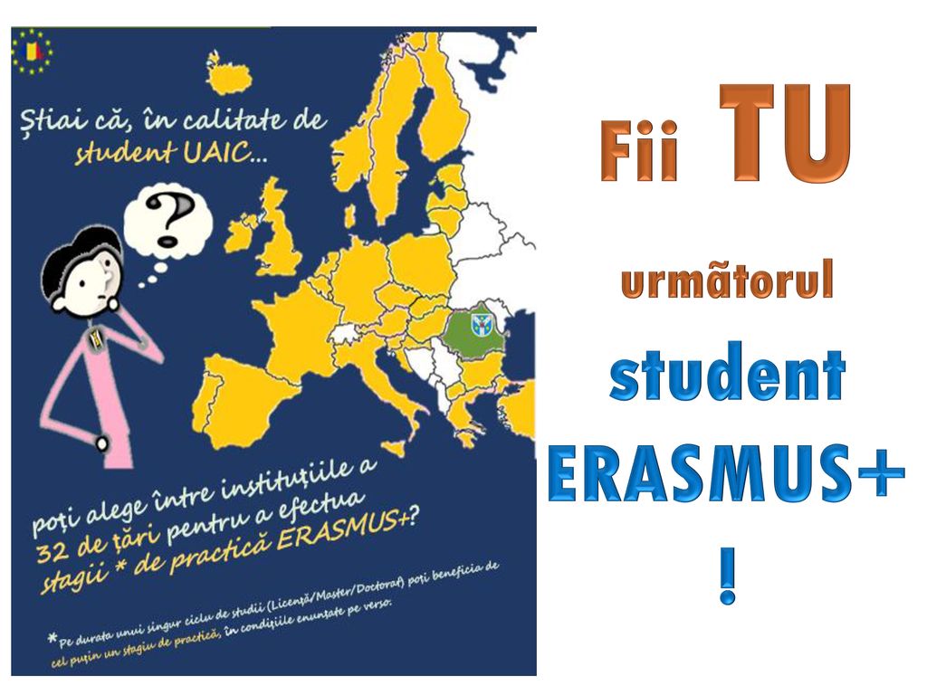 Fii TU urmãtorul student ERASMUS+!