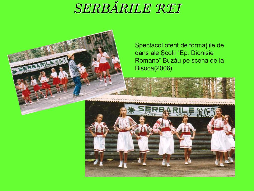SERBĂRILE REI Spectacol oferit de formaţiile de dans ale Şcolii Ep.