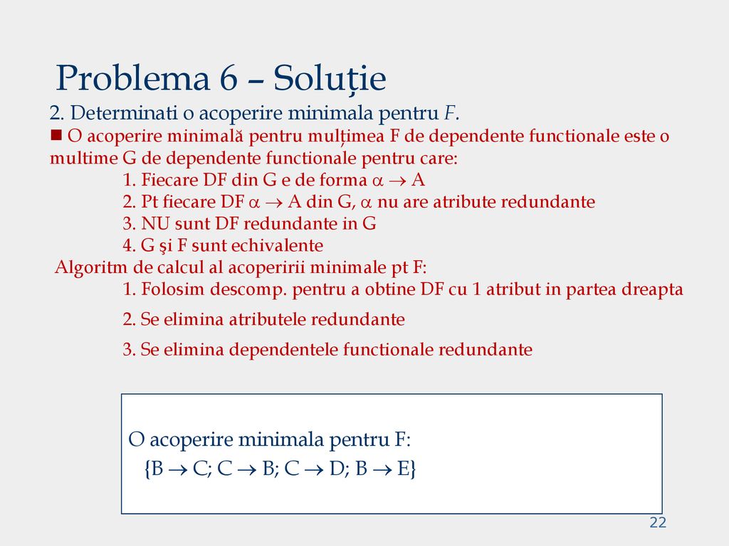 Problema 6 – Soluție 2. Determinati o acoperire minimala pentru F.