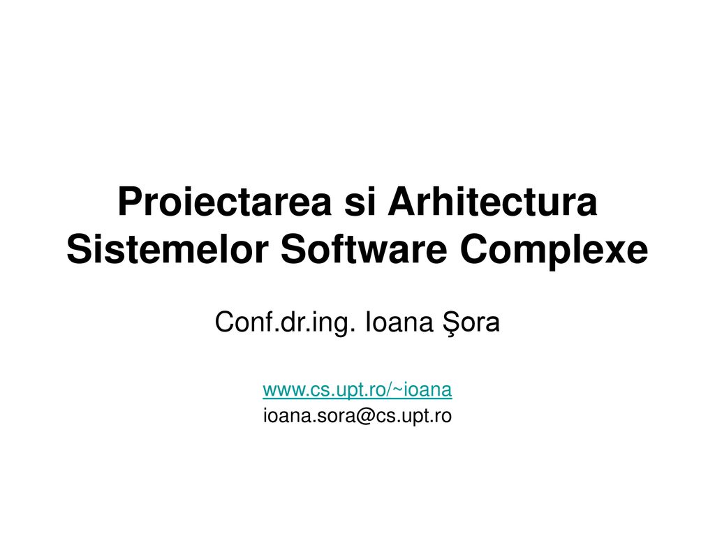 Proiectarea si Arhitectura Sistemelor Software Complexe