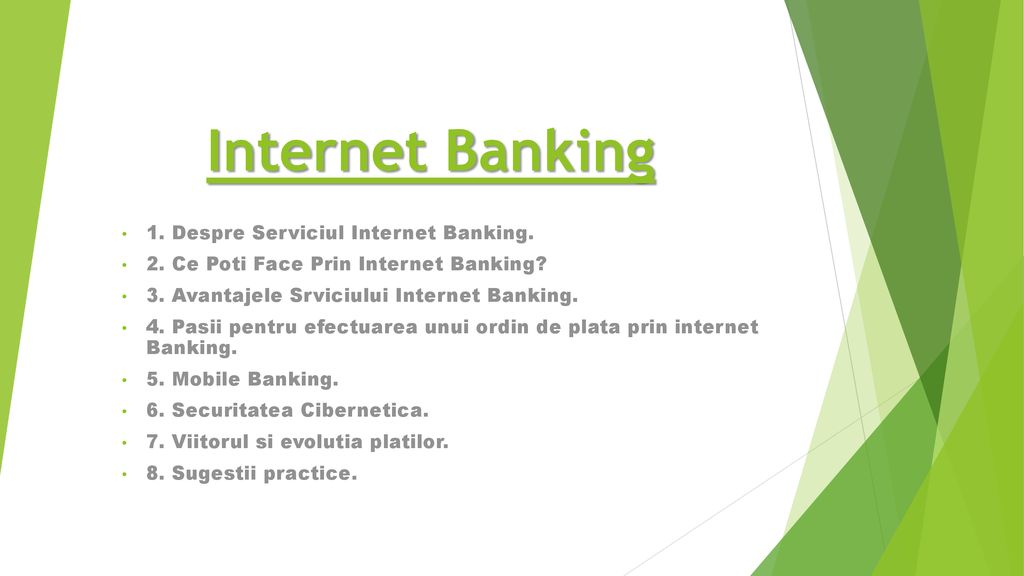Internet Banking 1. Despre Serviciul Internet Banking.