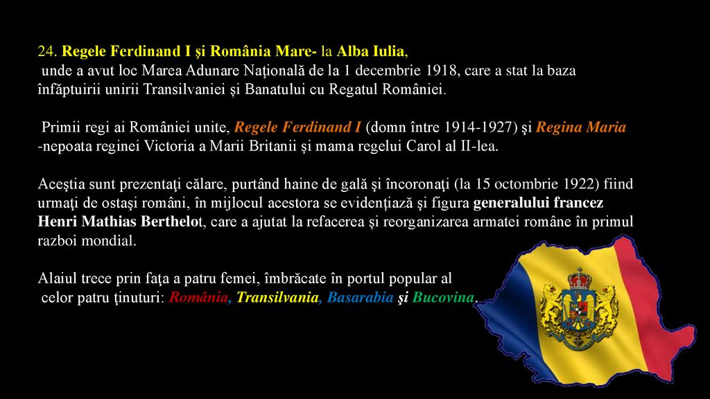 24. Regele Ferdinand I şi România Mare- la Alba Iulia,