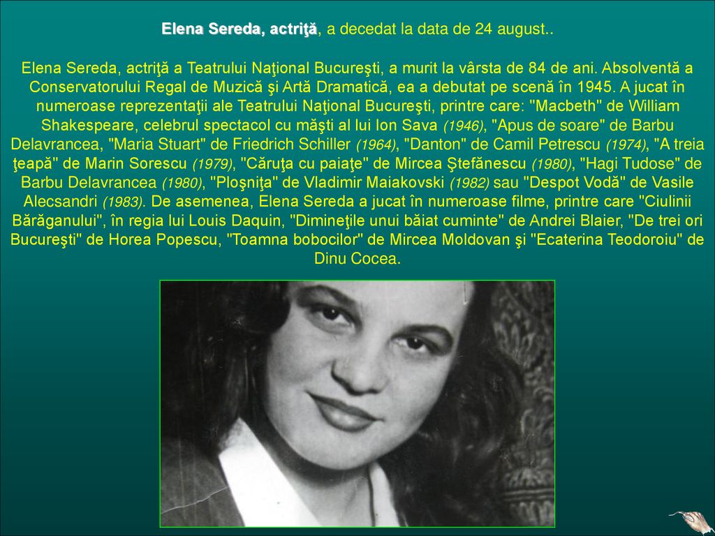 Elena Sereda, actriţă, a decedat la data de 24 august..