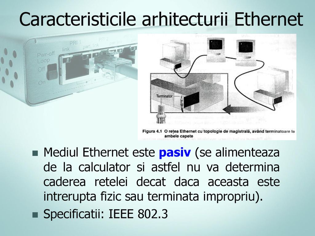 Caracteristicile arhitecturii Ethernet