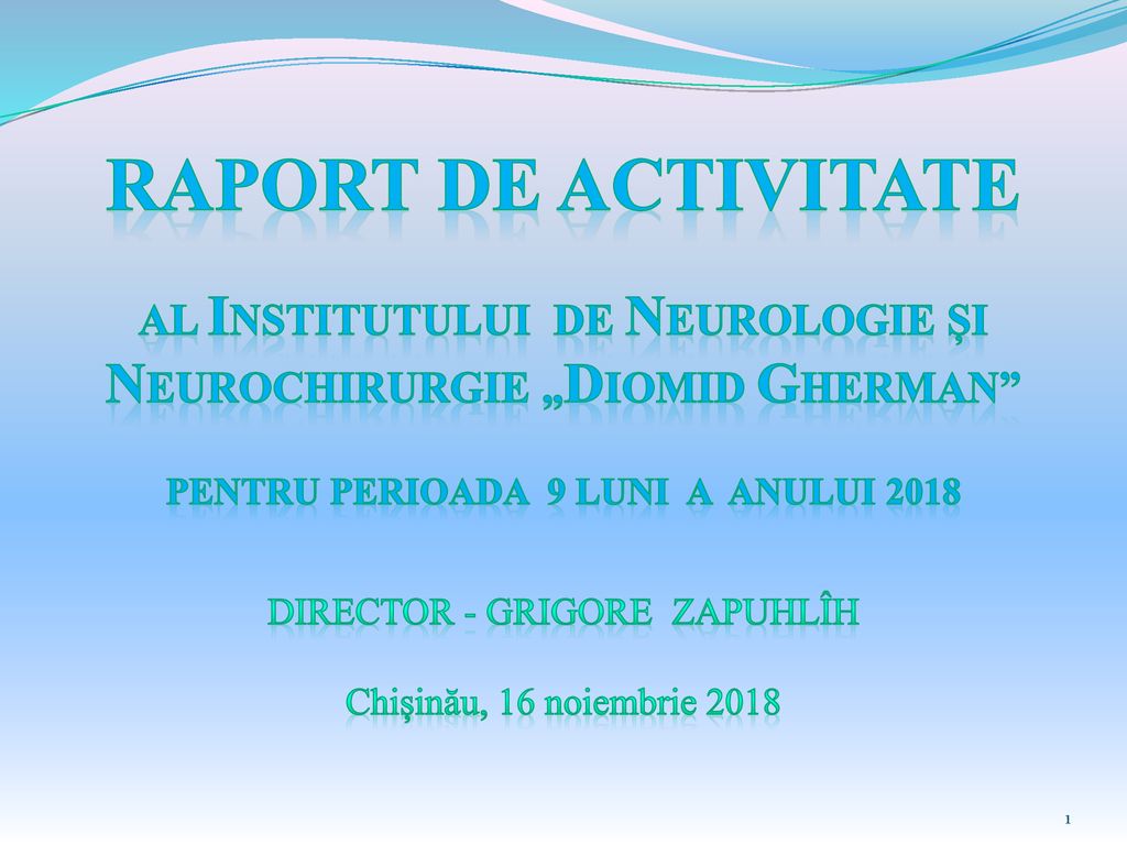RAPORT DE ACTIVITATE NEUROCHIRURGIE „DIOMID GHERMAN