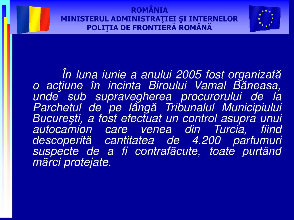 MINISTERUL ADMINISTRAŢIEI ŞI INTERNELOR POLIŢIA DE FRONTIERĂ ROMÂNĂ
