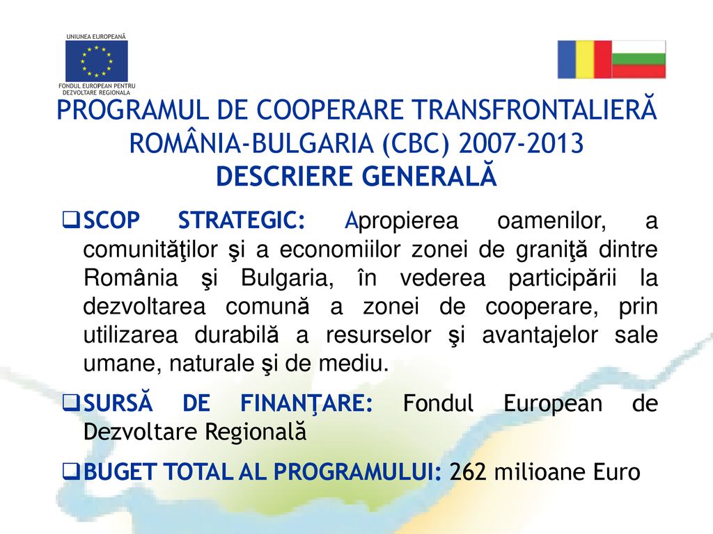 PROGRAMUL DE COOPERARE TRANSFRONTALIERĂ ROMÂNIA-BULGARIA (CBC)
