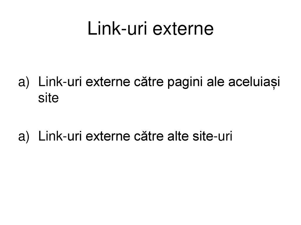 Link-uri externe Link-uri externe către pagini ale aceluiași site