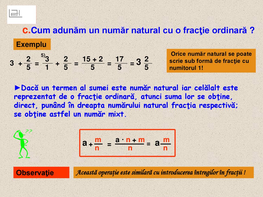 c.Cum adunăm un număr natural cu o fracţie ordinară