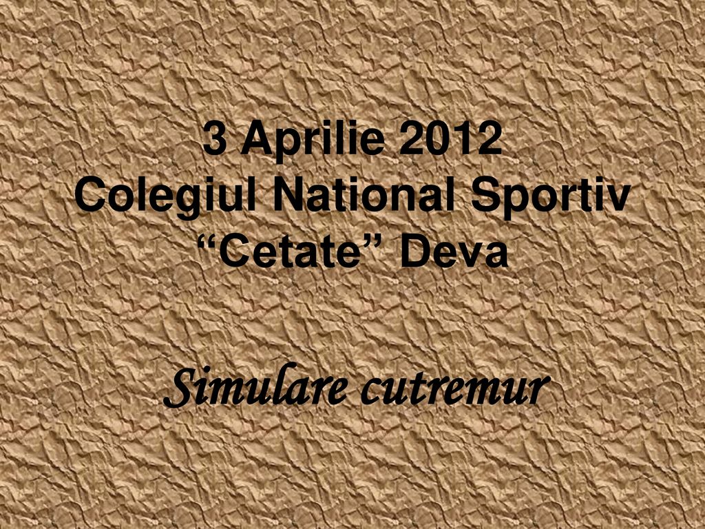 3 Aprilie 2012 Colegiul National Sportiv Cetate Deva