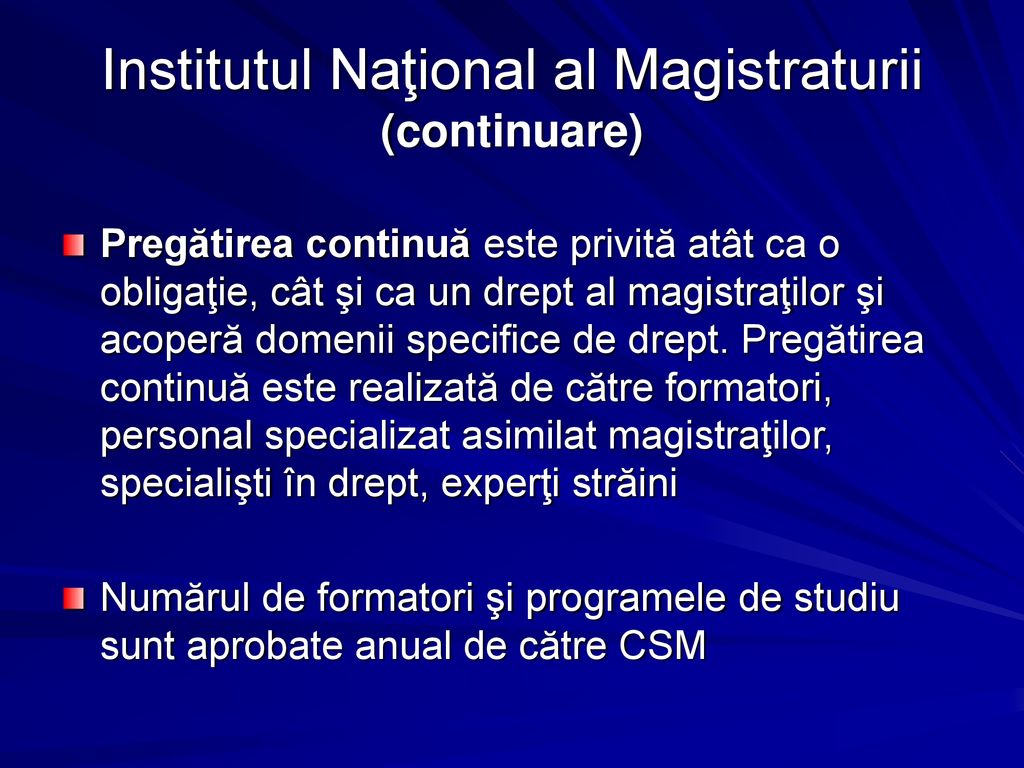 Institutul Naţional al Magistraturii (continuare)