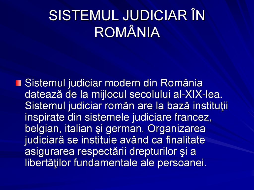 SISTEMUL JUDICIAR ÎN ROMÂNIA