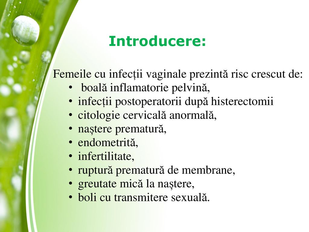 Introducere: Femeile cu infecții vaginale prezintă risc crescut de: