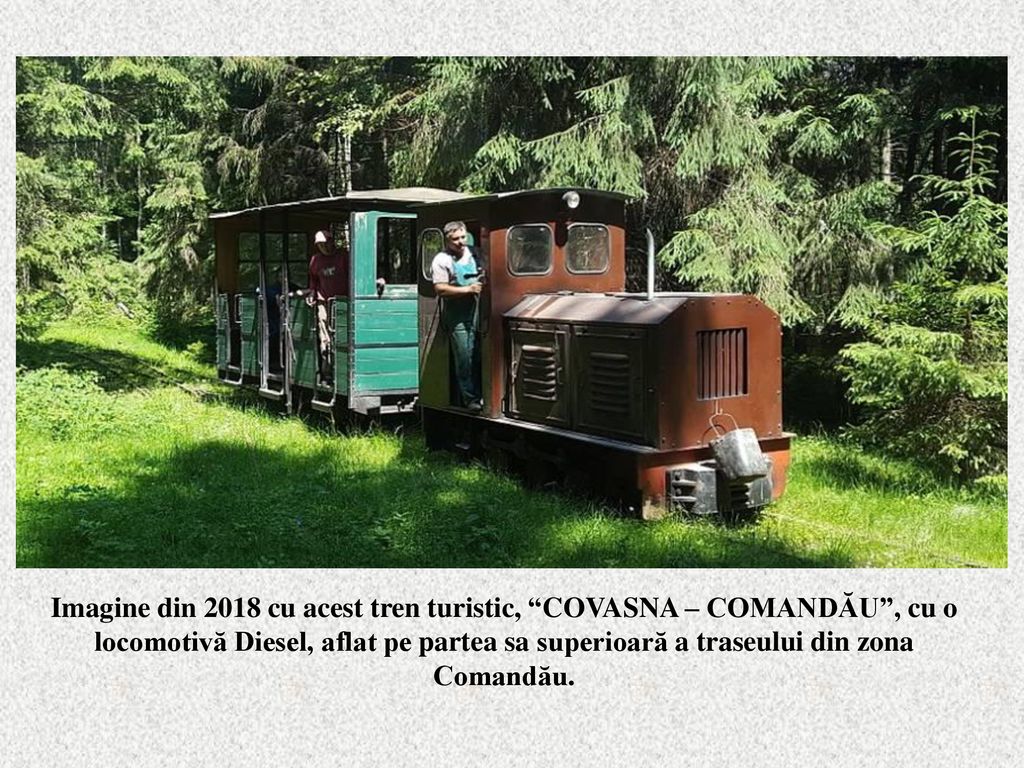 Imagine din 2018 cu acest tren turistic, COVASNA – COMANDĂU , cu o locomotivă Diesel, aflat pe partea sa superioară a traseului din zona Comandău.