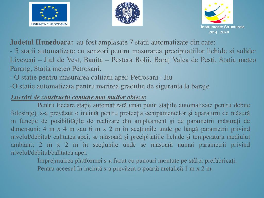 Judetul Hunedoara: au fost amplasate 7 statii automatizate din care: