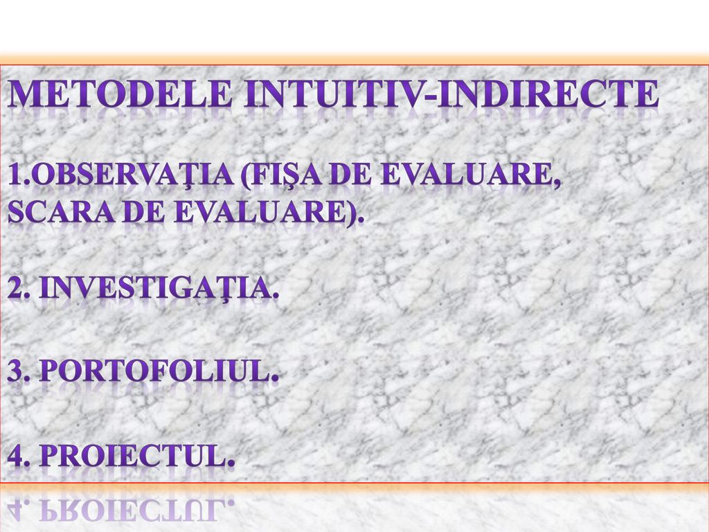 Metodele obietiv-directe: