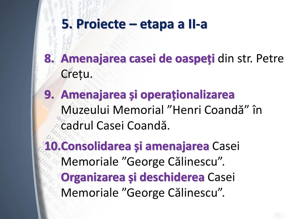 5. Proiecte – etapa a II-a Amenajarea casei de oaspeți din str. Petre Crețu.
