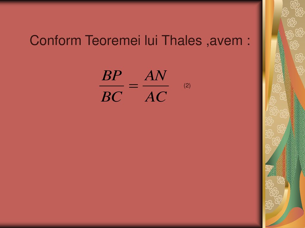 Conform Teoremei lui Thales ,avem :
