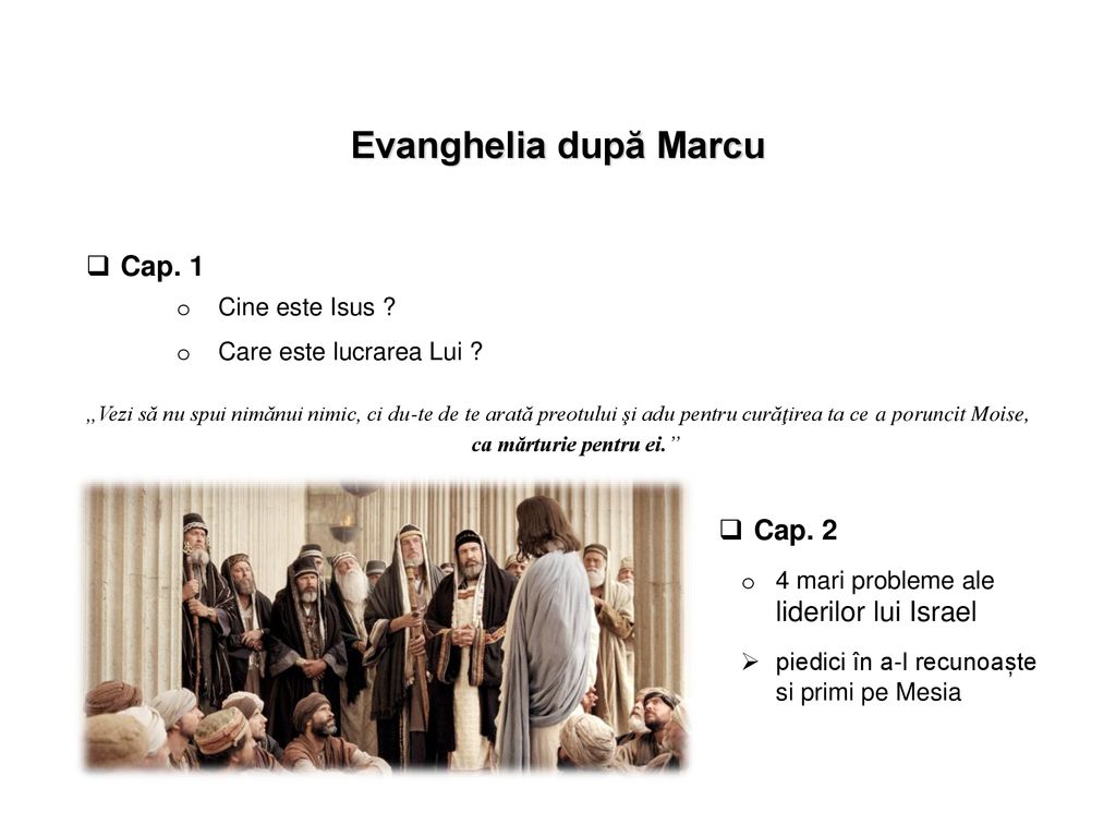 Evanghelia după Marcu Cap. 1 Cap. 2 Cine este Isus