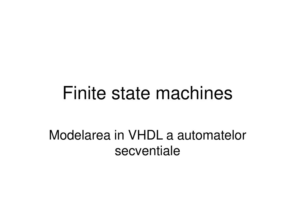 Modelarea in VHDL a automatelor secventiale