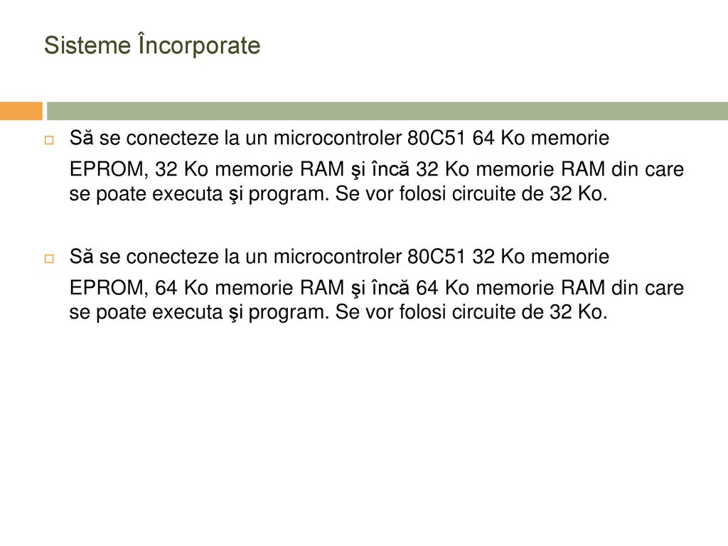 Sisteme Încorporate Să se conecteze la un microcontroler 80C51 64 Ko memorie.