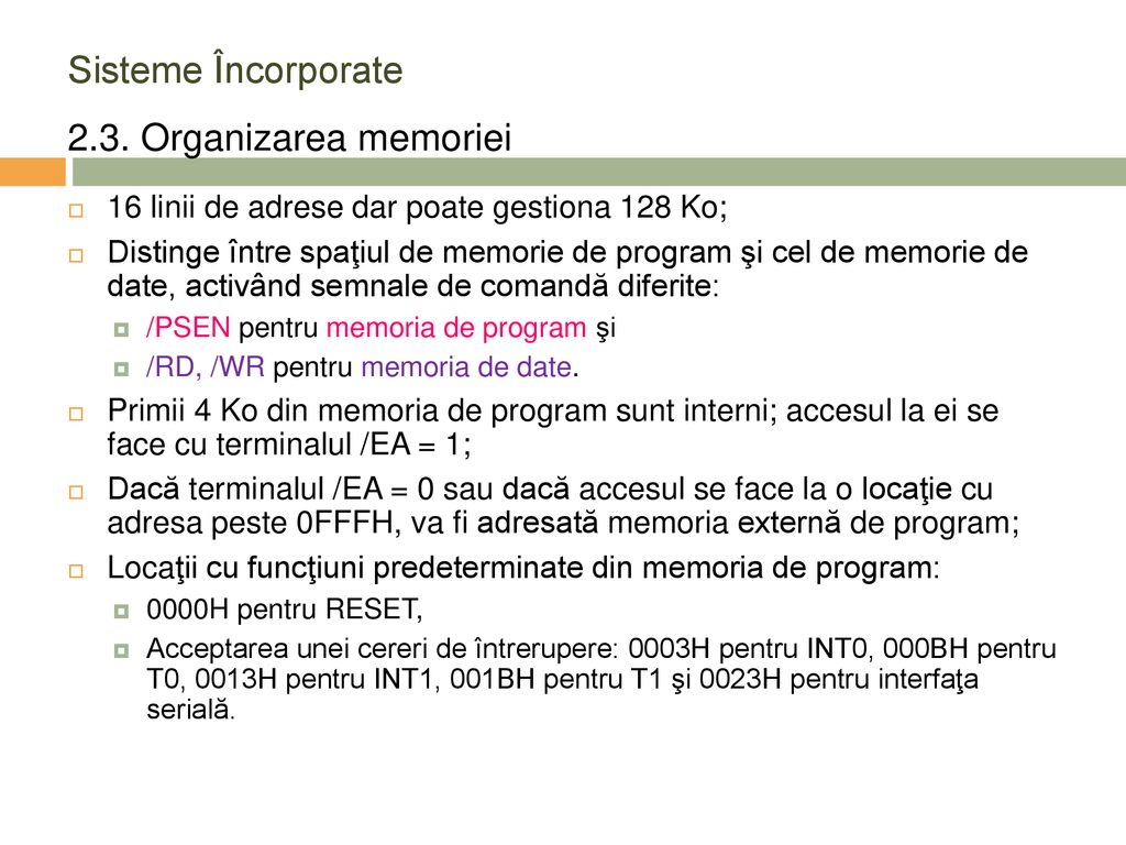 Sisteme Încorporate 2.3. Organizarea memoriei