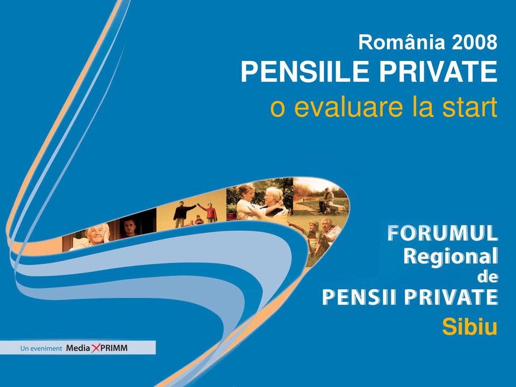 România 2008 PENSIILE PRIVATE o evaluare la start