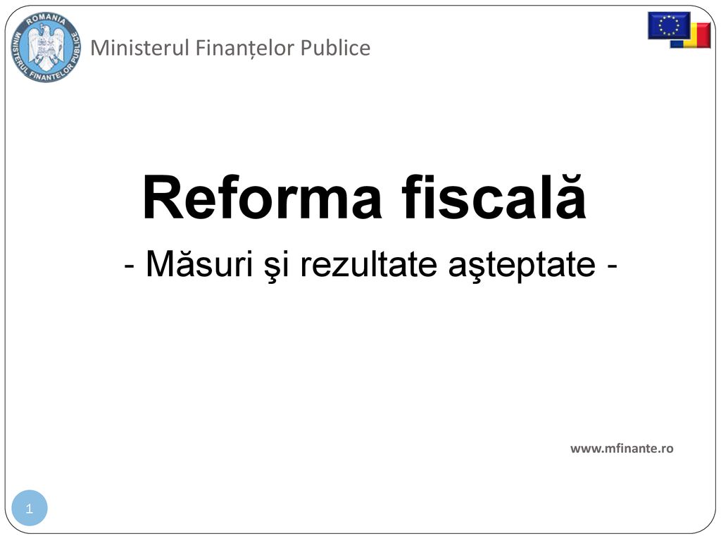 Reforma fiscală - Măsuri şi rezultate aşteptate -