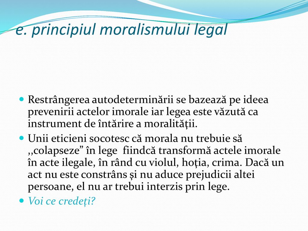 e. principiul moralismului legal