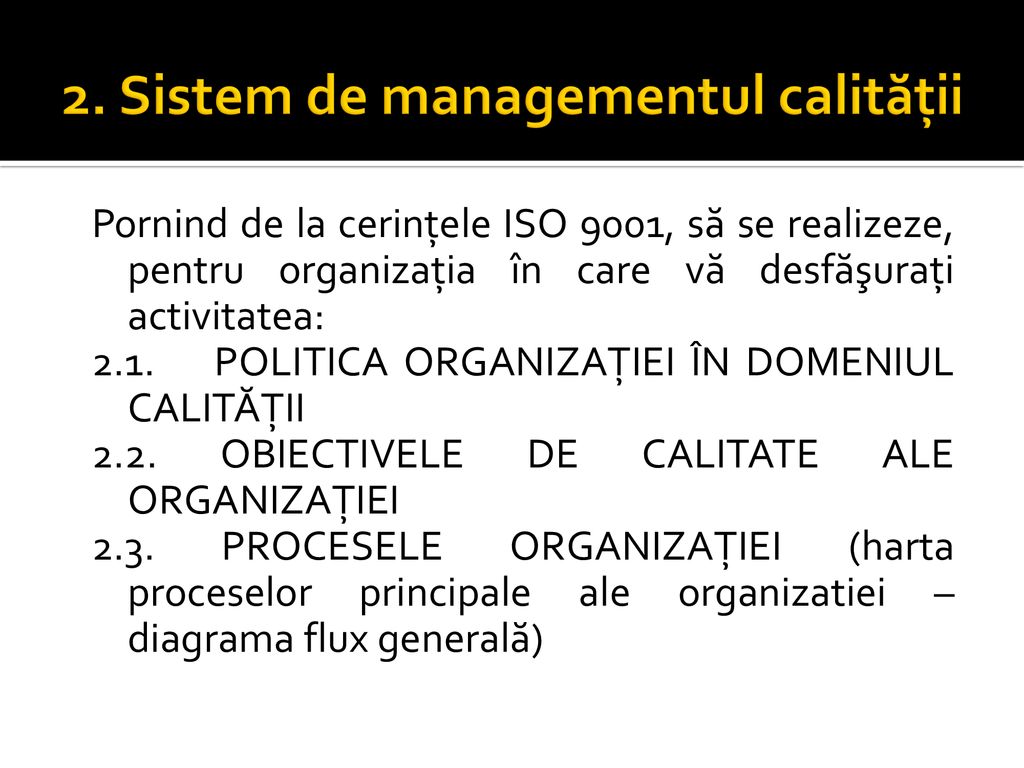 2. Sistem de managementul calităţii