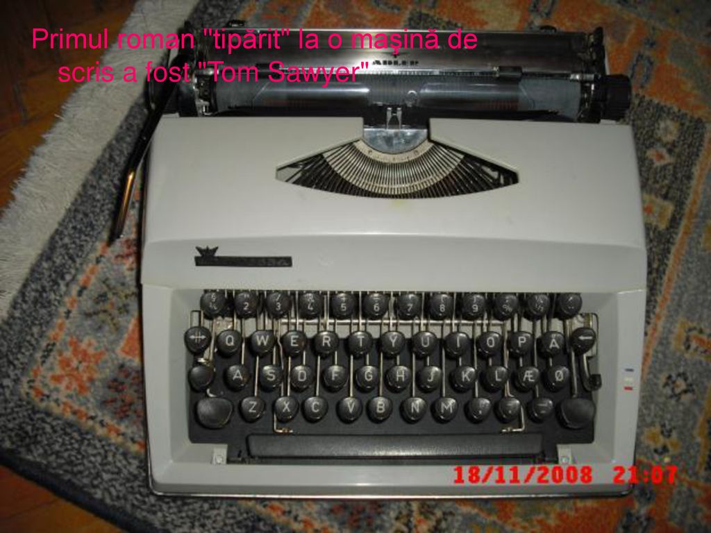 Primul roman tipărit la o maşină de scris a fost Tom Sawyer