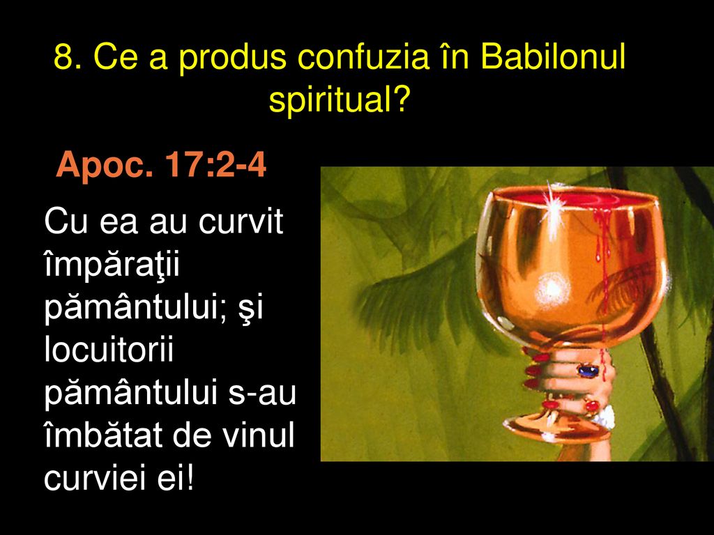 8. Ce a produs confuzia în Babilonul spiritual