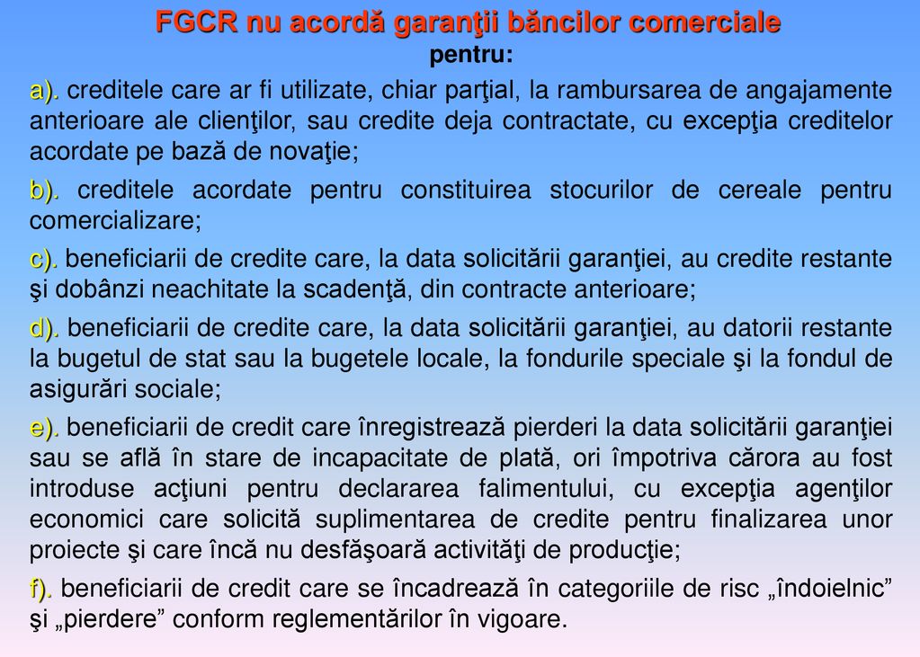 FGCR nu acordă garanţii băncilor comerciale