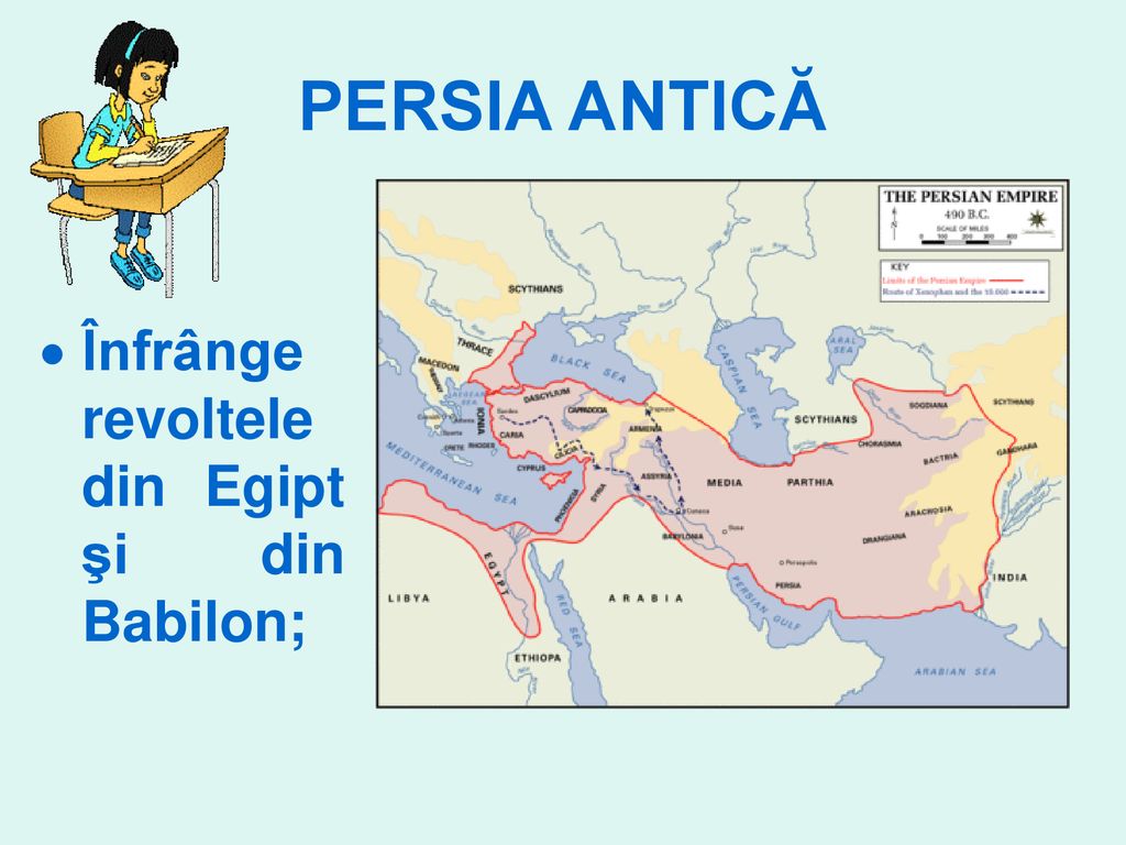 PERSIA ANTICĂ Înfrânge revoltele din Egipt şi din Babilon;