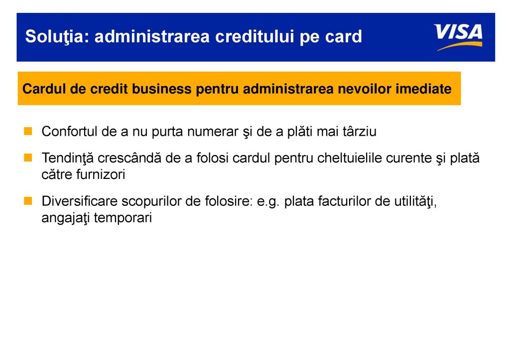 Soluţia: administrarea creditului pe card