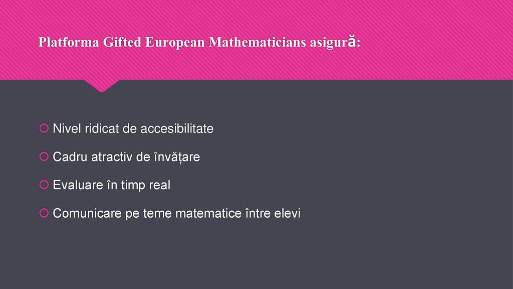 Platforma Gifted European Mathematicians asigură: